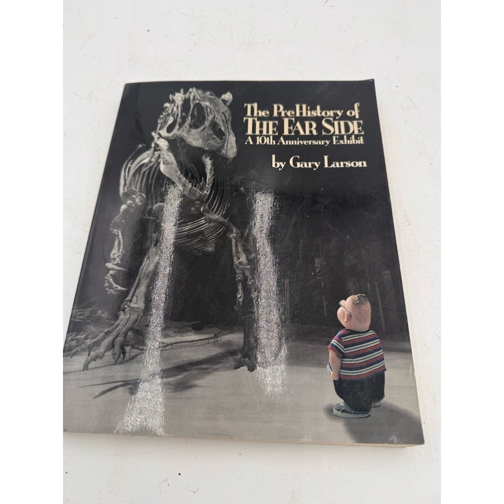 Pre-History Of The Far Side: 10th Anniversary Exhibit by Larson, Gary Paperback